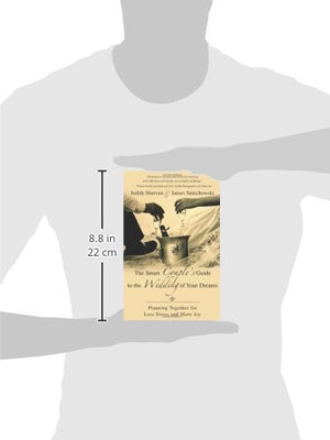 The Smart Couple's Guide to the Wedding of Your Dreams: Planning Together for Less Stress and More Joy,Used