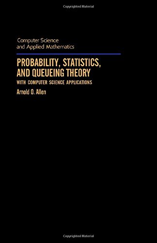 Probability, Statistics, and Queueing Theory with Computer Science Applications,Used