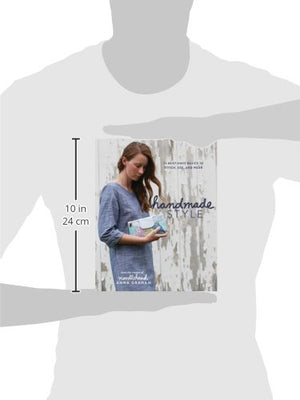 Handmade Style: 23 Musthave Basics To Stitch, Use, And Wear