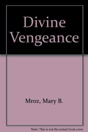 Divine Vengeance: A Study in the Philosophical Backgrounds of the Revenge Motif as it appears in Shakespeares Chronicle History,Used