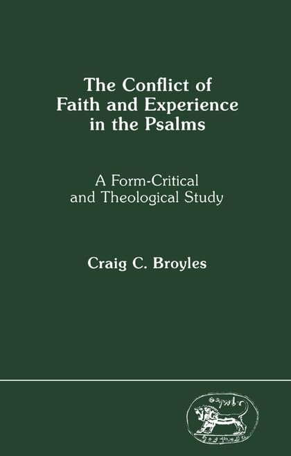 The Conflict of Faith and Experience in the Psalms: A FormCritical and Theological Study (JSOT Supplement),Used
