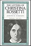 The Letters Of Christina Rossetti, Vol. 1, 18431873 (Victorian Literature And Culture Series) (Volume 1),Used
