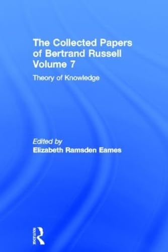 The Collected Papers of Bertrand Russell, Volume 7: Theory of Knowledge: The 1913 Manuscript,Used