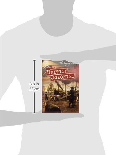 The British Colonies (The Story of America),Used