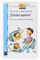 Estate quieto! (El Barco De Vapor) (Spanish Edition),Used