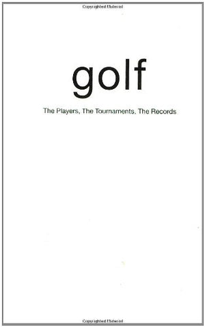 Golf: The Players, the Tournaments, the Records,Used