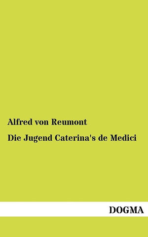 Die Jugend Caterina's de Medici (German Edition),Used