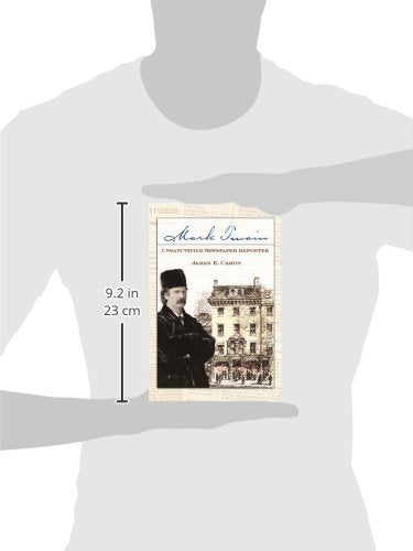 Mark Twain, Unsanctified Newspaper Reporter (Volume 1) (Mark Twain and His Circle),Used
