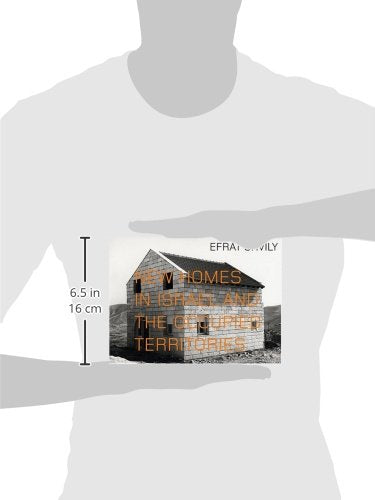 Efrat Shvily: New Homes In Israel And The Occupied Territories,New