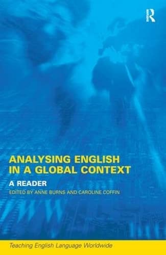 Analyzing English in a Global Context: A Reader (Teaching English Language Worldwide),Used