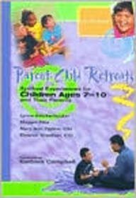 ParentChild Retreats: Spiritual Experiences for Children Ages 710 and Their Parents,Used