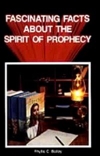 Fascinating facts about the spirit of prophecy,Used