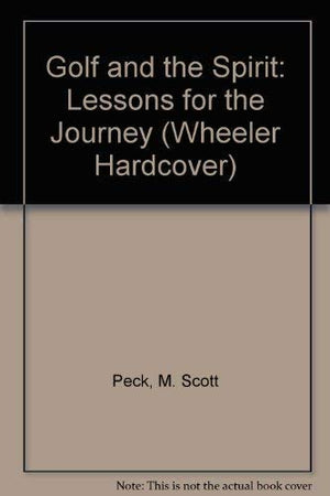 Golf and the Spirit: Lessons for the Journey,Used