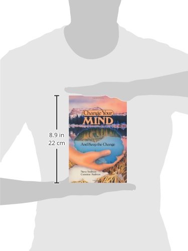 Change Your Mind and Keep the Change: Advanced NLP Submodalities Interventions,New