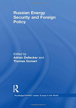 Russian Energy Security and Foreign Policy (Routledge/GARNET series),Used