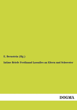 Intime Briefe Ferdinand Lassalles an Eltern und Schwester (German Edition),Used