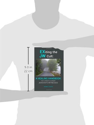 EXiting the JW Cult: A Healing Handbook: For Current & Former Jehovah's Witnesses,New