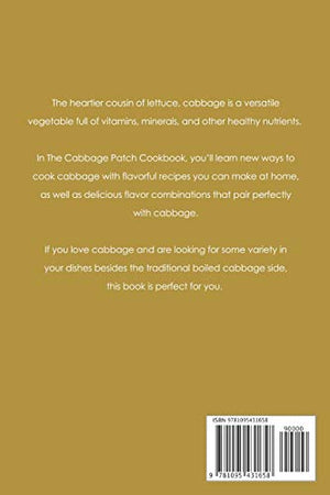 The Cabbage Patch Cookbook: Healthy, Delicious and Simple Cabbage Recipes,Used