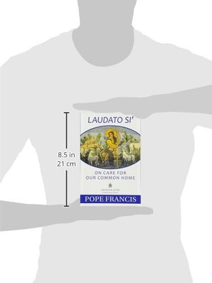 Laudato Si': On Care For Our Common Home