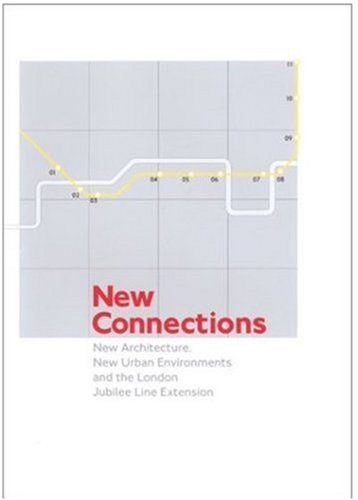 New Connections: New Architecture, New Urban Environments And The London Jubilee Line Extension,Used