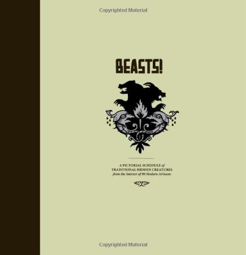 Beasts! Book 1: Pictorial Schedule of Traditional Hidden Creatures from the Interest of 90 Modern Artistans,Used