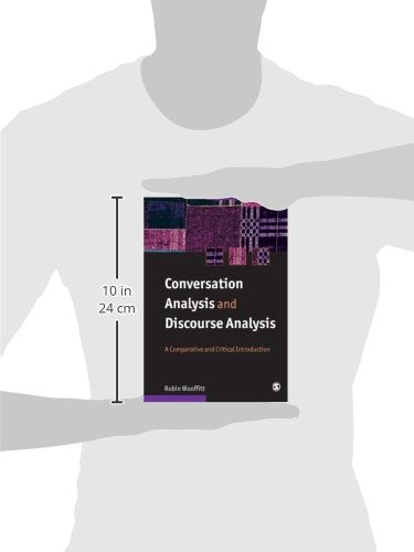 Conversation Analysis And Discourse Analysis: A Comparative And Critical Introduction
