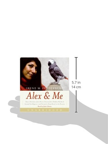Alex & Me CD: How a Scientist and a Parrot uncovered a Hidden World of Animal Intelligenceand Formed a Deep Bond in the Proces,Used