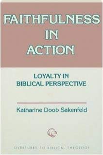 Faithfulness in action: Loyalty in Biblical perspective (Overtures to Biblical theology),Used