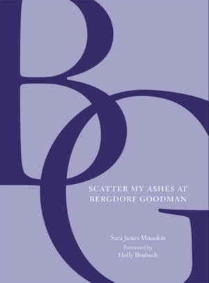 Scatter My Ashes At Bergdorf Goodman