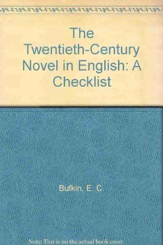 The TwentiethCentury Novel in English: A Checklist,Used