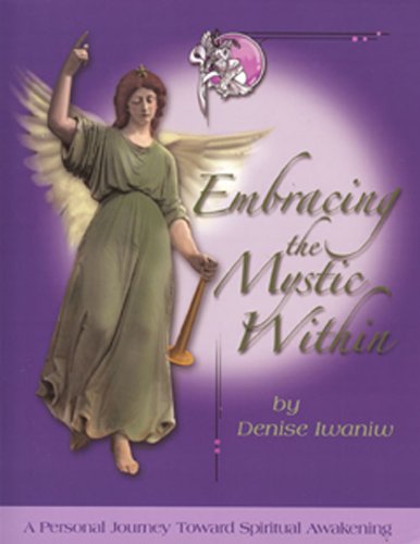 Embracing the Mystic Within: A Personal Journey Toward Spiritual Awakening,Used