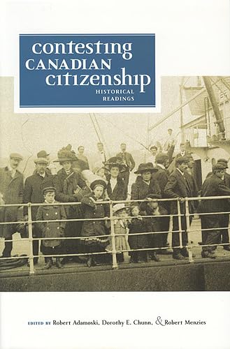 Contesting Canadian Citizenship: Historical Readings,Used