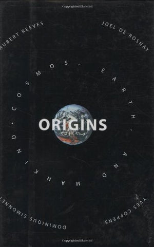 Origins: Speculations On the Cosmos,earth, And Mankind,Used