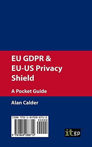 EU GDPR & EUUS Privacy Shield: A Pocket Guide,Used