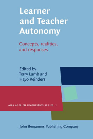Learner and Teacher Autonomy: Concepts, realities, and responses (Aila Applied Linguistics Series),Used