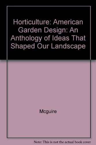 American Garden Design: An Anthology of Ideas That Shaped Our Landscape,Used