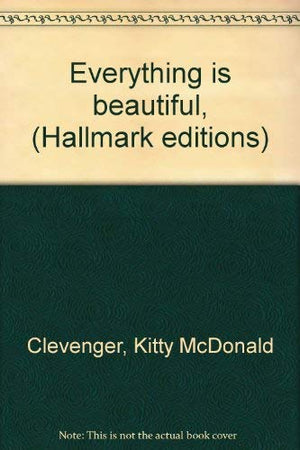 Everything is beautiful, (Hallmark editions),Used