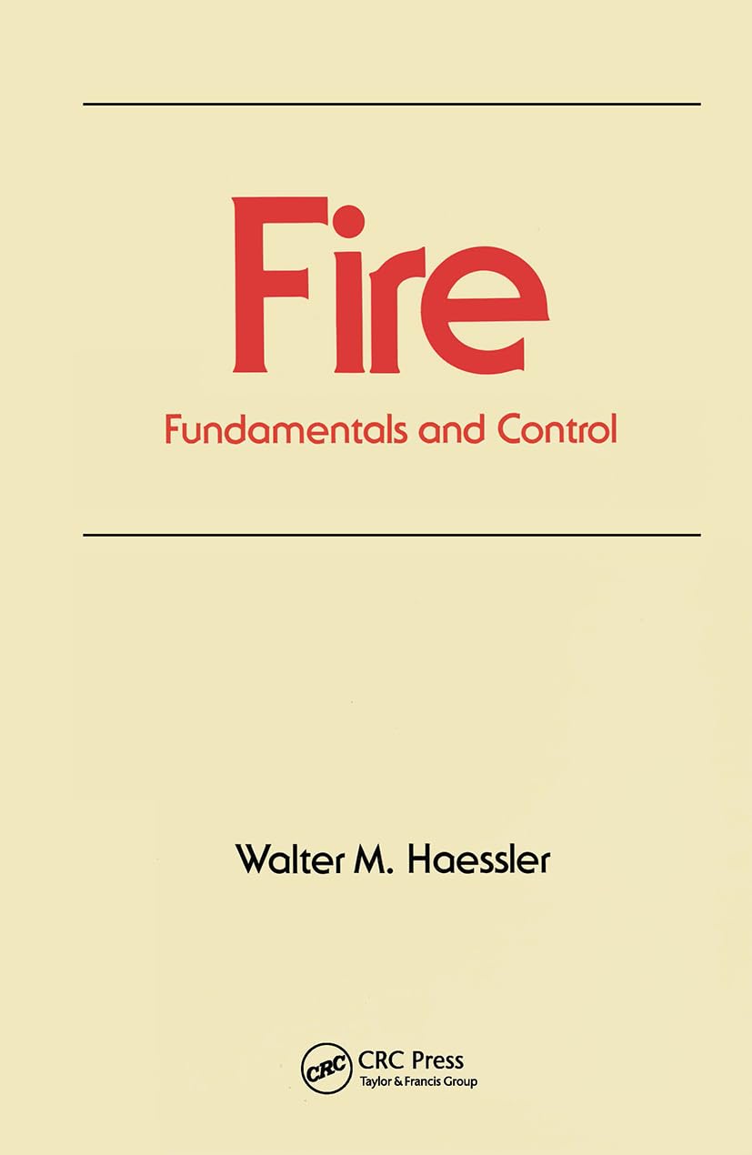 Fire: Fundamentals and Control (Occupational Safety and Health),Used