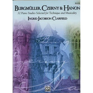 Burgm?ller, Czerny & Hanon  Piano Studies Selected for Technique and Musicality, Bk 1 (Burgmuller, Czerny & Hanon),New