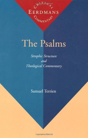The Psalms: Strophic Structure and Theological Commentary (Eerdmans Critical Commentary),Used