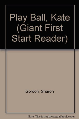 Play Ball, Kate (Giant First Start Reader),Used