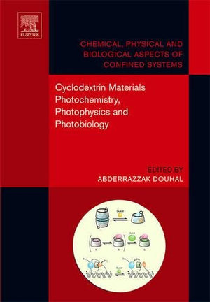 Cyclodextrin Materials Photochemistry, Photophysics and Photobiology (Volume 1) (Chemical, Physical and Biological Aspects of Co,Used