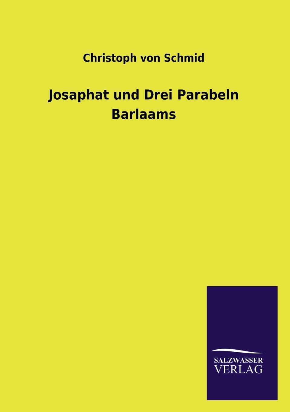 Josaphat Und Drei Parabeln Barlaams (German Edition),Used