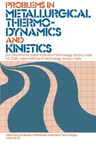 Problems in Metallurgical Thermodynamics and Kinetics: International Series on Materials Science and Technology,Used