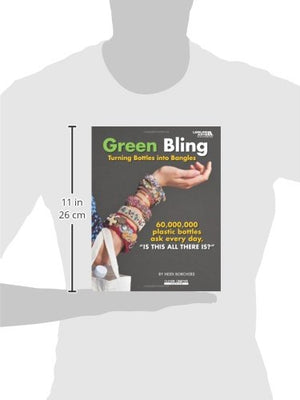 Green Bling: Turning Bottles Into Bangles (Leisure Arts #4335),Used