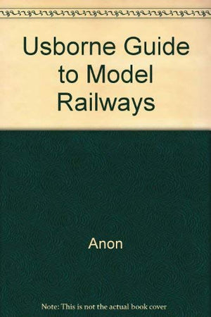 Guide to Model Railways (Usborne Model Guides Series),Used