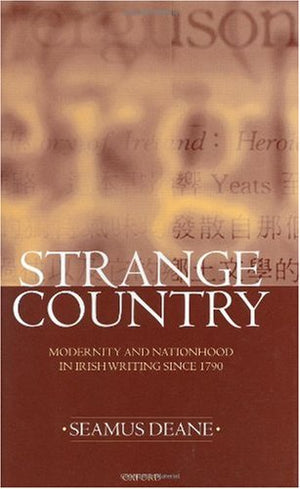 Strange Country: Modernity and Nationhood in Irish Writing since 1790 (Clarendon Lectures in English Literature),Used