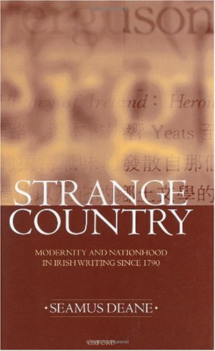 Strange Country: Modernity and Nationhood in Irish Writing since 1790 (Clarendon Lectures in English Literature),Used