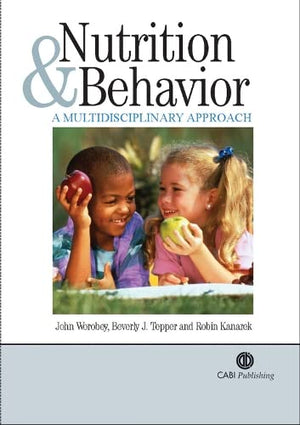 Nutrition and Behavior: A Multidisciplinary Approach,Used