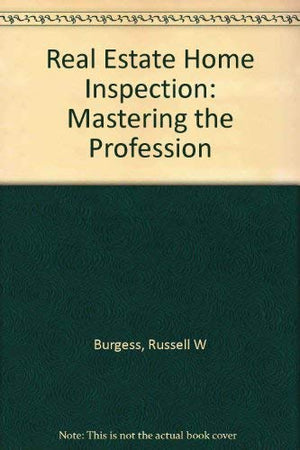 Real Estate Home Inspection: Mastering the Profession,Used